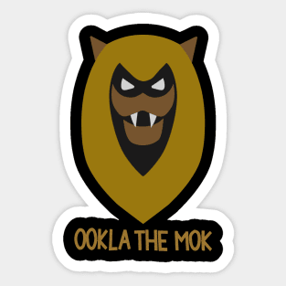 ookla the mok Sticker